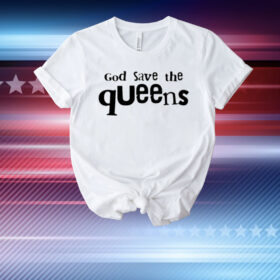 Vienna Vienna God Save The Queens T-Shirt