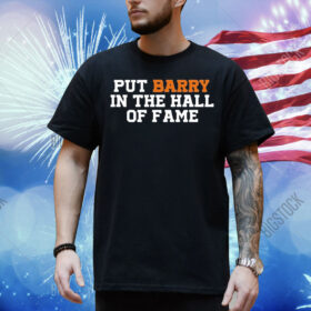 Anthony Garcia Wearing Put Barry In The Hall Of Fame Shirt