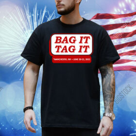 Bag It Tag It Manchester NH June 20 22 2025 Shirt