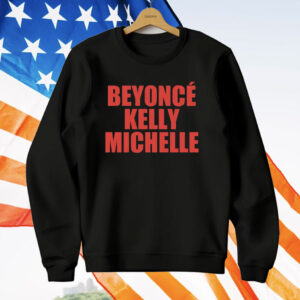 Beyonce Kelly Michelle T-Shirt