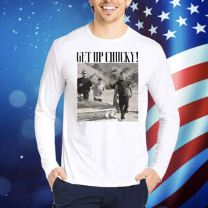 Blood In Blood Out Movie Get Up Chucky Shirt