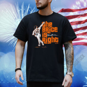 Brice Matthews The Brice is Right Shirt