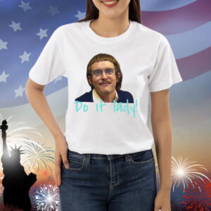 Chit Do It Lady Shirt