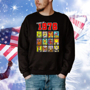 Class of 1976 a graduating class of famous puppets T-Shirt