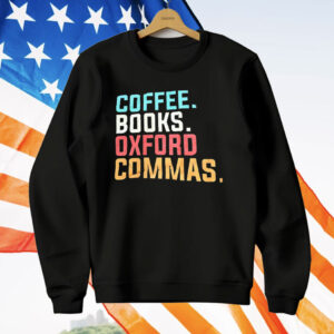 Coffee Books Oxford Commas T-Shirt