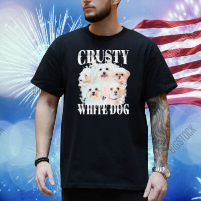 Crusty White Dog Shirt