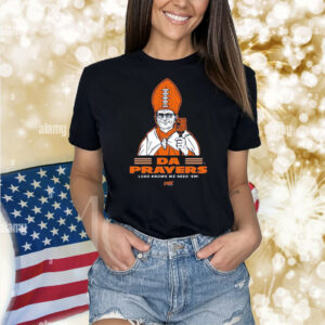 Da Prayers Shirt