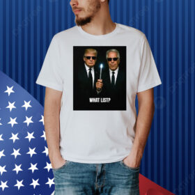 Donald Trump And Jeffrey Epstein What List Shirt
