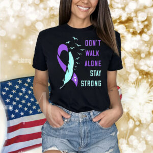 Don’t walk alone stay strong Shirt