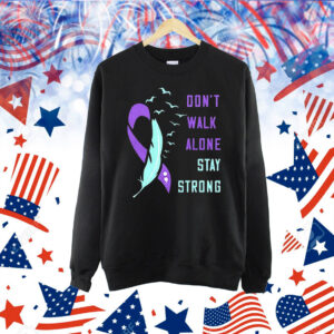 Don’t walk alone stay strong Shirt