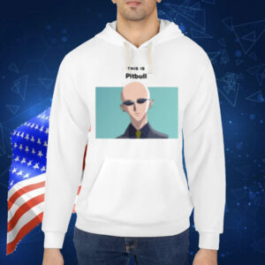 Goofyahhtees This Is Pitbull Yasu Shirt