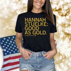Hannah Stuelke Good As Gold Shirt