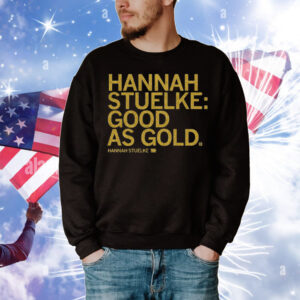 Hannah Stuelke Good As Gold T-Shirt