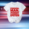 Harry Shannon Person Man Woman Camera Epstein T-Shirt