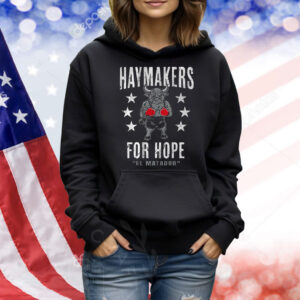 Haymakers For Hope Stu Dyer Shirt