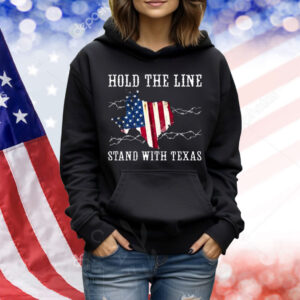 Hold The Line Stand With Texas Shirt