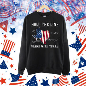 Hold The Line Stand With Texas Shirt
