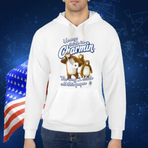 Honeys Think I'm Charmin The Way I Stack All This Paper Shirt