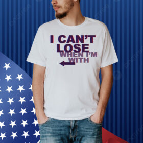 I Can't Lose Arrow Left Shirt