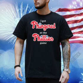 I Got Phingered At The Phillies Game Shirt
