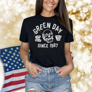 I Hope You Had The Time Of Your Life Since 1987 Shirt