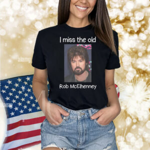 I Miss The Old Rob McElhenney Shirt