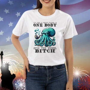 I’m Like 12 People Packed In One Body Spin The Wheel Bitch Shirt