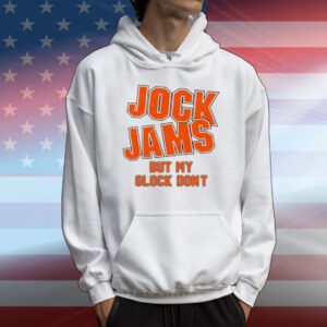 Jock Jams But My Glock Don't T-Shirt