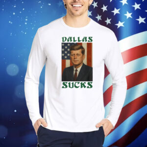 John F Kennedy Dallas Sucks American Flag Shirt