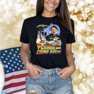 Kanye West Adolf Hitler Please Come Back Shirt