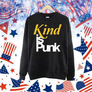 Kind Is Punk Shirt