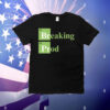 Limted Breaking Prod T-Shirt