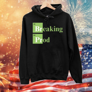 Limted Breaking Prod T-Shirt