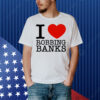 Limted I Love Robbing Banks Shirt