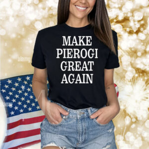 Make Pierogi Great Again Shirt