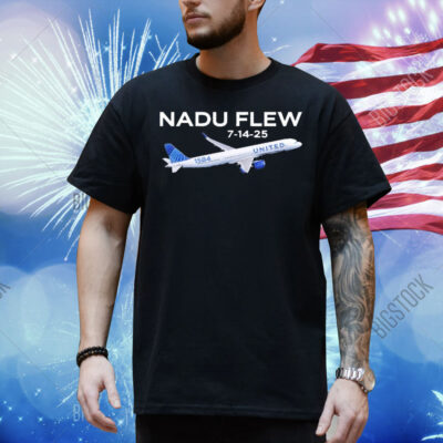 Nadu Flew 7 14 2025 UA 1584 United Plane Shirt