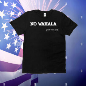 No Wahala Good Vibes Only T-Shirt