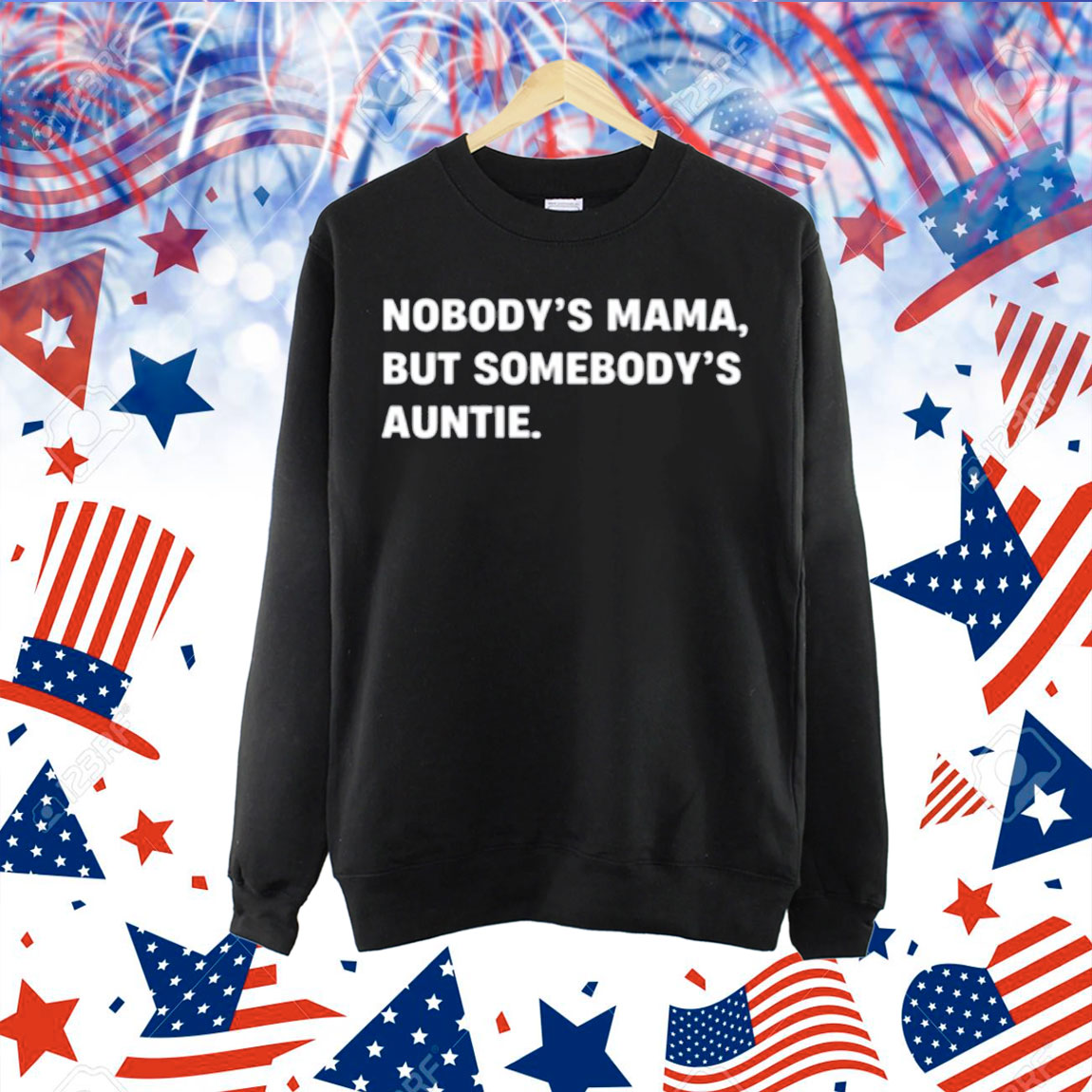 Nobody's Mama But Somebody's Auntie Shirt