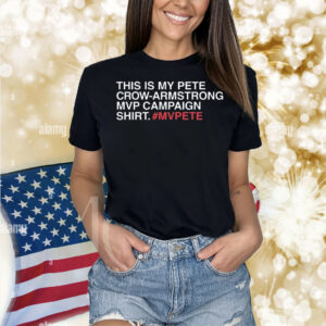 Official This Is My Pete Crow-Armstrong MVP Campaign Shirt MVPETE Shirt