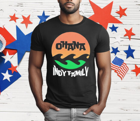 Ohana Indy Family T-Shirt