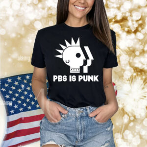 Pbs Is Punk Shirt
