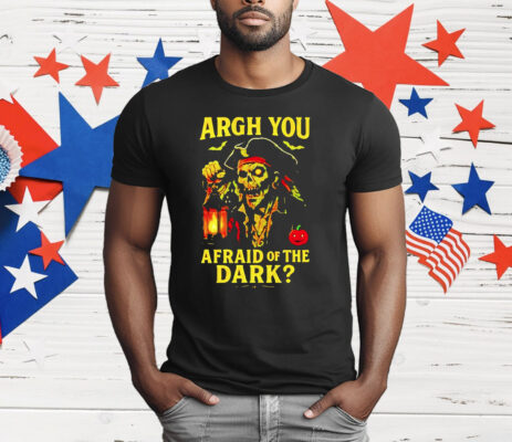 Pirate Are You Afraid Of The Dark Halloween T-Shirt