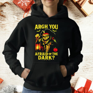 Pirate Are You Afraid Of The Dark Halloween T-Shirt