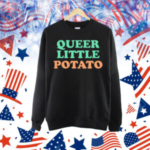 Queer little potato Shirt