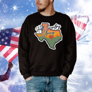 Texas Hill Country Strong T-Shirt