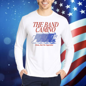 The Band Camino No Cigarette Shirt