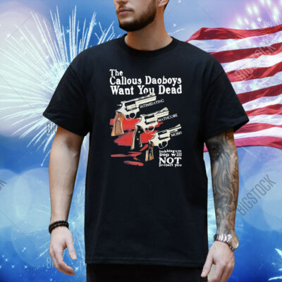 The Callous Daoboys Want You Dead Bubblegum Pop Will Not Protect You Shirt