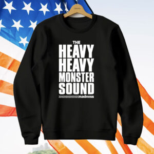 The Heavy Heavy Monster Sound Madness T-Shirt