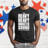 The Heavy Heavy Monster Sound Madness T-Shirt