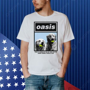 Today Is Gonna Be The Day That They're Gonna Throw It Back To You Shirt